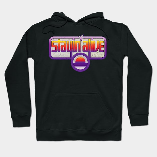 STAYIN' ALIVE Hoodie by trev4000